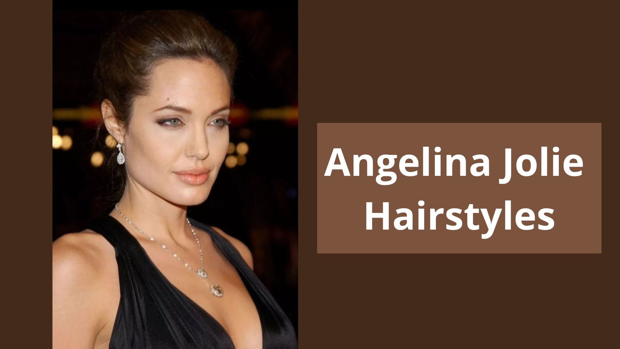 Angelina Jolie Hairstyles