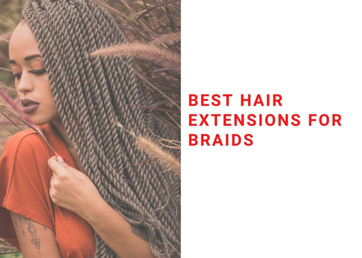 best hair extensions for braids