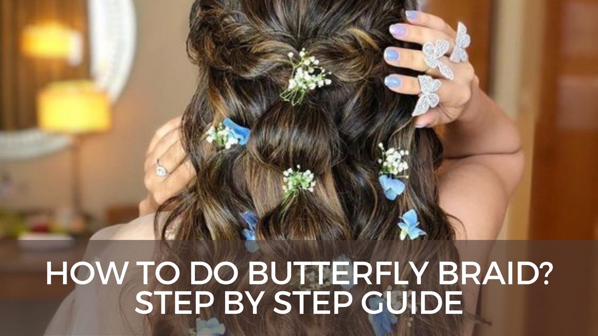 How To Do Butterfly Braid 2025? Step By Step Guide