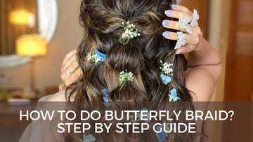 How To Do Butterfly Braid 2024? Step By Step Guide