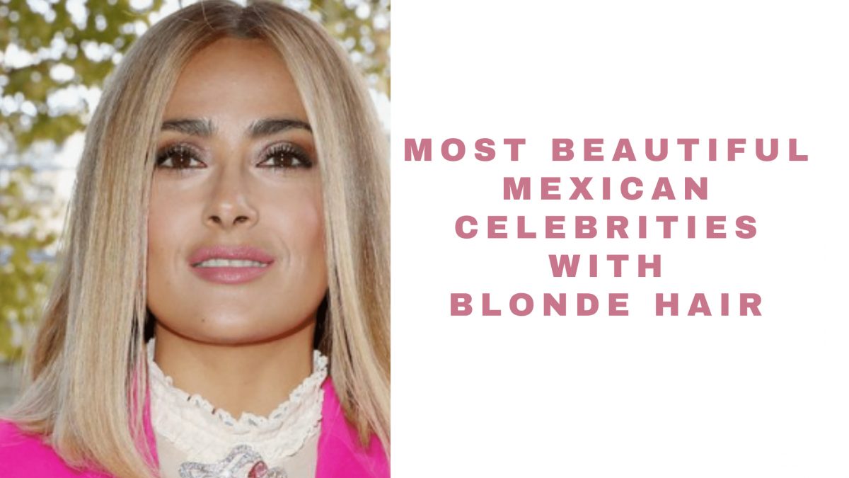 mexican celebrities with blonde hair