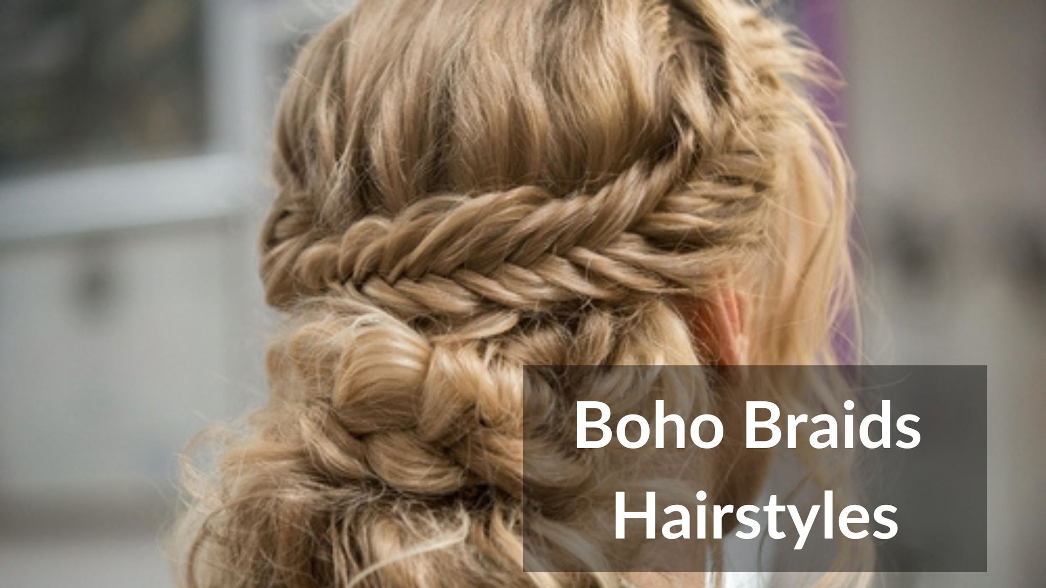 Boho Braids Hairstyles