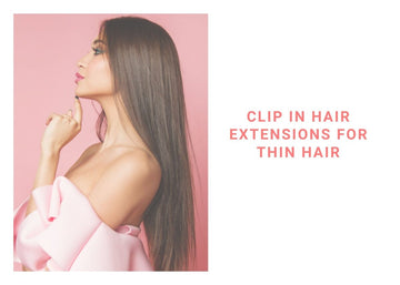 Clip in hair extensions for thin hair