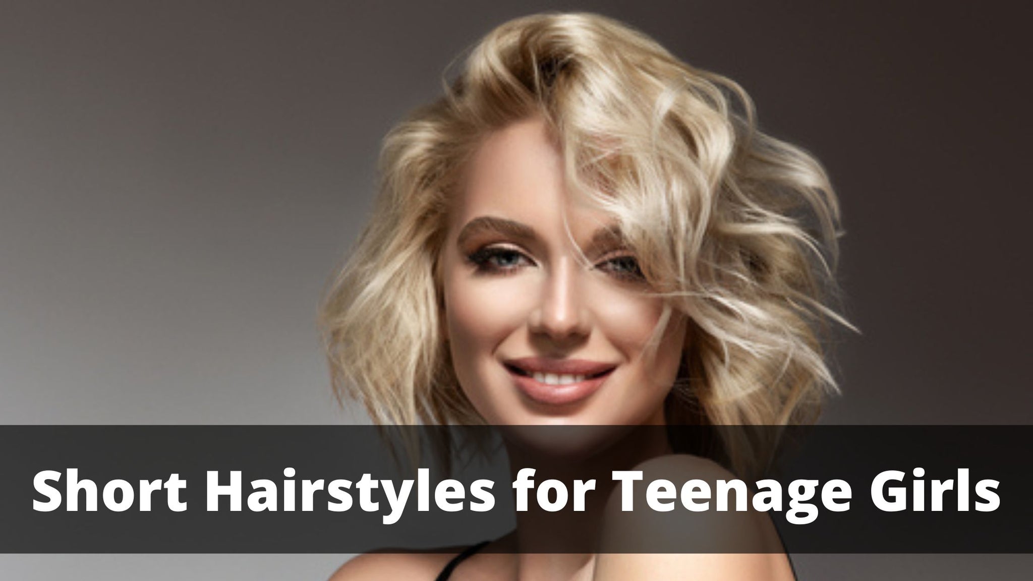 Cool Short Hairstyles for Teenage Girls