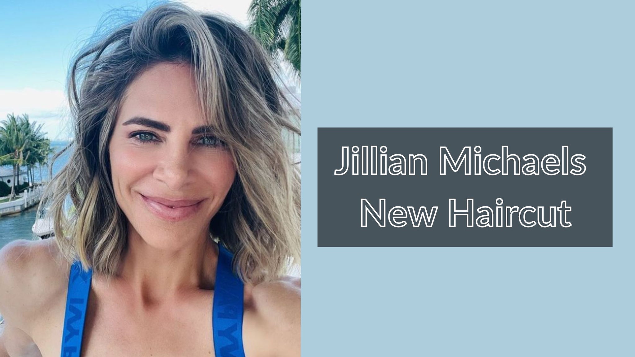 Jillian Michaels New Haircut