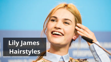 Lily James Hairstyles