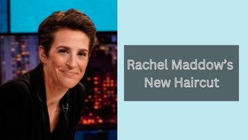 Rachel Maddow’s New Haircut